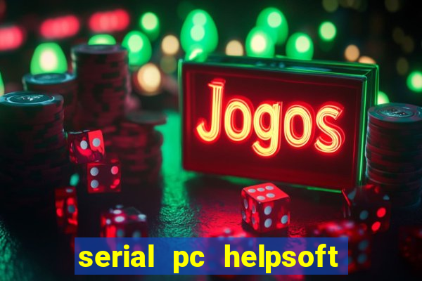 serial pc helpsoft driver updater